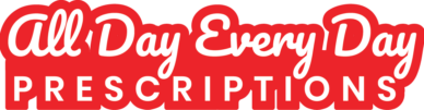 All-Day, Every-Day Prescription Service